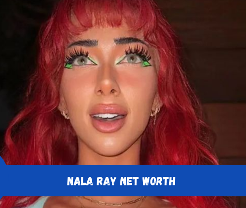 Nala Ray Net Worth